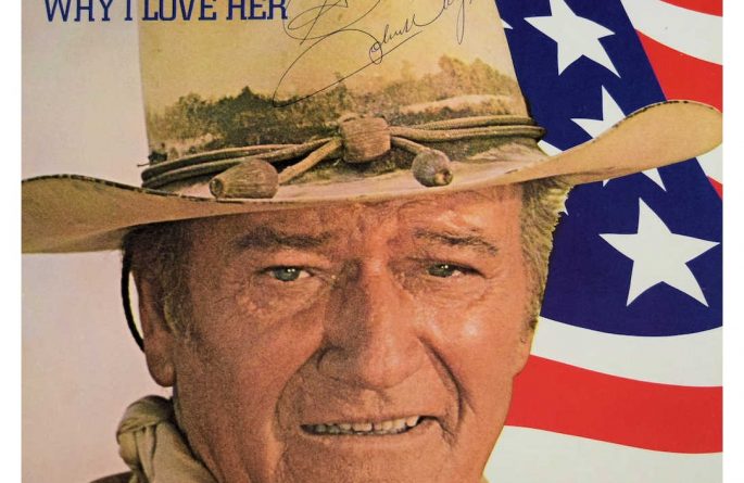 John Wayne – America, Why I Love Her