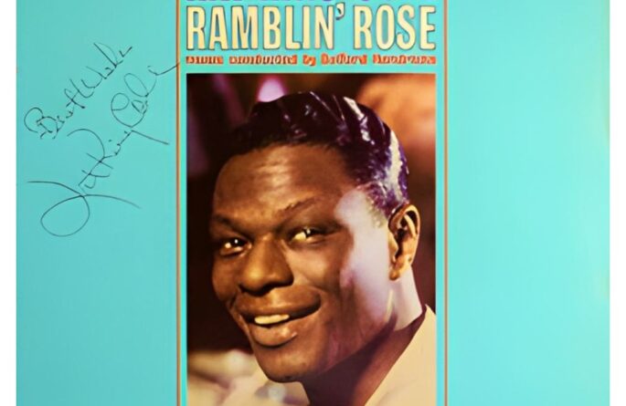 Nat King Cole – Ramblin’ Rose